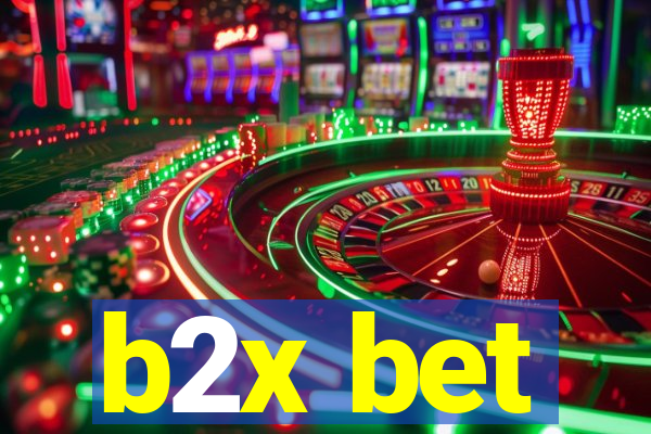 b2x bet